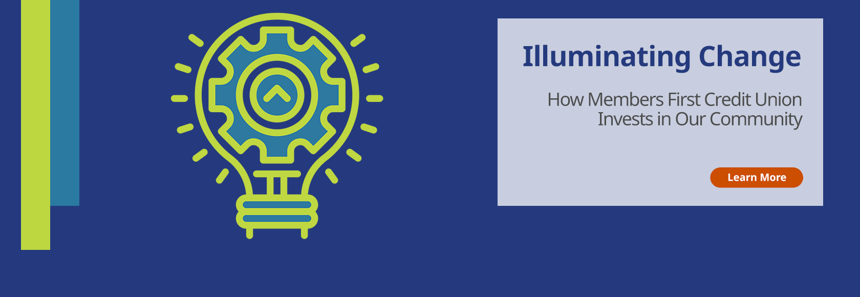 Illuminating Change.  How Members First Invest In The Community. 